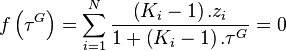 f \left( \tau^G \right) = \sum_{i=1}^N { \left( K_i - 1 \right) . z_i \over 1 + \left( K_i - 1 \right) . \tau^G } = 0