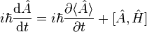  i \hbar \frac{\mathrm{d} \hat{A}}{\mathrm{d}t} = i\hbar \frac{\partial \langle\hat{A}\rangle}{\partial t} +[\hat{A},\hat{H}]