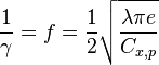  {1 \over \gamma} = f = {1 \over 2} \sqrt{\lambda \pi e \over C_{x,p}} 