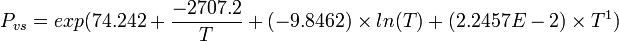 P_{vs}=exp(74.242+\frac{-2707.2}{T}+(-9.8462) \times ln (T) + (2.2457E-2) \times T^{1})