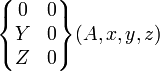 \begin{Bmatrix} 0 & 0 \\ Y & 0 \\ Z & 0 \end{Bmatrix} (A,x,y,z)