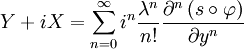 Y+iX=\sum_{n=0}^{\infty}i^{n}\frac{\lambda^{n}}{n!}\frac{\partial^{n}\left(s\circ\varphi\right)}{\partial y^{n}}