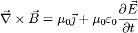  \vec{\nabla}\times \vec{B} = \mu_0 \vec{\jmath} + \mu_0 \varepsilon_0 \frac{\partial \vec{E}}{\partial t}