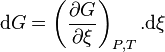 \mathrm dG = \left(\frac{\partial G}{\partial \xi}\right)_{P,T}. \mathrm d\xi