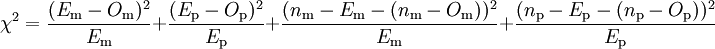 \chi^2 = \frac{(E_{\mathrm{m}} - O_{\mathrm{m}})^2}{E_{\mathrm{m}}} + \frac{(E_{\mathrm{p}} - O_{\mathrm{p}})^2}{E_{\mathrm{p}}} + \frac{(n_{\mathrm{m}} - E_{\mathrm{m}} - (n_{\mathrm{m}} - O_{\mathrm{m}}))^2}{E_{\mathrm{m}}} + \frac{(n_{\mathrm{p}} - E_{\mathrm{p}} - (n_{\mathrm{p}} - O_{\mathrm{p}}))^2}{E_{\mathrm{p}}}