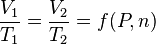  \frac{V_1}{T_1}=\frac{V_2}{T_2} =f(P,n)