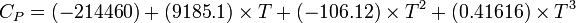 C_{P} = (-214460) + (9185.1) \times T + (-106.12) \times T^{2} + (0.41616) \times T^{3}  