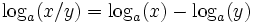 \log_a(x/y) = \log_a(x) - \log_a(y)