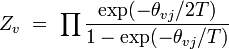 Z_v \ = \ \prod{\exp({ -\theta_{vj} /2T})\over{1 -\exp({ -\theta_{vj} /T})}}