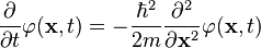 \frac{\partial}{\partial t}\varphi(\mathbf{x}, t) = -\frac{\hbar^2}{2m}\frac{\partial^2}{\partial\mathbf{x}^2}\varphi(\mathbf{x}, t)