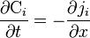 \frac{\partial \mathrm{C}_i}{\partial t} = -\frac{\partial j_i}{\partial x}