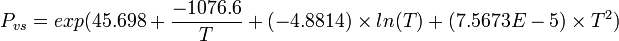 P_{vs}=exp(45.698+\frac{-1076.6}{T}+(-4.8814) \times ln (T) + (7.5673E-5) \times T^{2})