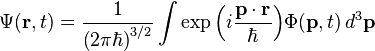 \Psi(\mathbf{r},t) = \frac{1}{\left(2\pi\hbar\right)^{3/2}}\int \exp{\left(i\frac{\mathbf{p}\cdot\mathbf{r}}{\hbar}\right)}\Phi(\mathbf{p},t) \,d^3\mathbf{p}