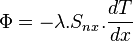 \Phi = -{\lambda}.S_{nx}.\frac{dT}{dx}