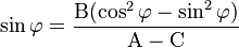 \sin \varphi = \frac{\mathrm{B} (\cos^2 \varphi - \sin^2 \varphi)}{\mathrm{A} - \mathrm{C}}