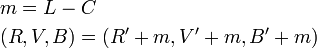 \begin{align}
  &m = L - C \\
  &(R, V, B) = (R^\prime + m, V^\prime + m, B^\prime + m)
\end{align}