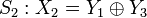 S_2 : X_2  = Y_1 \oplus Y_3