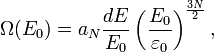  \Omega (E_0)= a_N \frac{dE}{E_0} \left( \frac{E_0}{\varepsilon_0} \right) ^{\frac{3N}{2}} ,