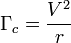  \Gamma_c=\frac{V^2}{r}