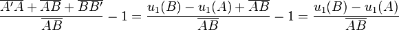 \frac{\overline{A'A} + \overline{AB} + \overline{BB'}}{\overline{AB}} - 1 = \frac{u_1(B)-u_1(A) + \overline{AB}}{\overline{AB}} - 1 = \frac{u_1(B)-u_1(A)}{\overline{AB}}