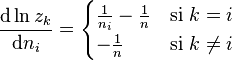 \frac{\mathrm d \ln z_k}{\mathrm d n_i}
= \begin{cases}
\frac{1}{n_i} - \frac{1}{n} & \text{si } k = i
\\ - \frac{1}{n} & \text{si } k \neq i
\end{cases}