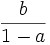 \frac{b}{1-a}