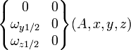 \begin{Bmatrix} 0 & 0 \\ \omega_{y 1/2} & 0 \\ \omega_{z 1/2} & 0 \end{Bmatrix} (A,x,y,z)