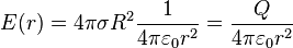 E(r) = 4\pi \sigma R^2\frac{1}{4\pi\varepsilon_0 r^2}=\frac{Q}{4\pi\varepsilon_0 r^2}
