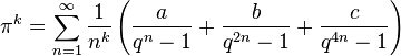 \pi^k = \sum_{n=1}^\infty \frac{1}{n^k} \left(\frac{a}{q^n-1} + \frac{b}{q^{2n}-1} + \frac{c}{q^{4n}-1}\right) 