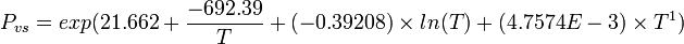 P_{vs}=exp(21.662+\frac{-692.39}{T}+(-0.39208) \times ln (T) + (4.7574E-3) \times T^{1})