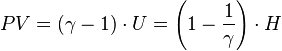  PV =( \gamma -1) \cdot U = \left(1- \frac{1}{\gamma}\right) \cdot H