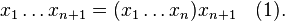 x_1\ldots x_{n+1}=(x_1\ldots x_n)x_{n+1}\quad(1).