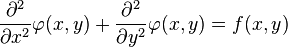 
{\partial^2 \over \partial x^2 }\varphi(x,y) +
{\partial^2 \over \partial y^2 }\varphi(x,y) = f(x,y)