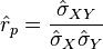 \hat{r}_p = \dfrac{\hat{\sigma}_{XY}}{\hat{\sigma}_X \hat{\sigma}_Y}