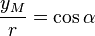 \frac{y_M}{r} = \cos\alpha