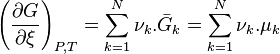 \left(\frac{\partial G}{\partial \xi}\right)_{P,T} = \sum_{k=1}^{N} \nu_k.\bar G_k = \sum_{k=1}^{N} \nu_k. \mu_k