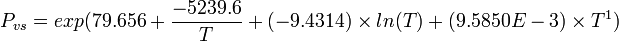 P_{vs}=exp(79.656+\frac{-5239.6}{T}+(-9.4314) \times ln (T) + (9.5850E-3) \times T^{1})