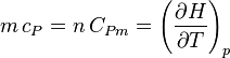 m \,c_P = n \,C_{Pm} = \left(\frac{\partial H}{\partial T}\right)_p