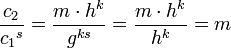 \frac{c_2}{{c_1}^s} = \frac{m\cdot h^k}{g^{ks}} = \frac{m\cdot h^{k}}{h^{k}} = m