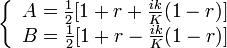  \left\{\begin{array}{c} A = \frac{1}{2}[1+r+\frac{ik}{K}(1-r)] \\ B = \frac{1}{2}[1+r-\frac{ik}{K}(1-r)] \end{array}\right. 