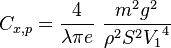 C_{x,p} = {4 \over \lambda \pi e} ~{m^2 g^2  \over \rho^2 S^2 {V_1}^4 } 