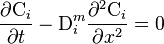 \frac{\partial \mathrm{C}_i}{\partial t} - \mathrm{D}_i^m \frac{\partial^2 \mathrm{C}_i}{\partial x^2} = 0