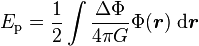 E_{\rm p} =\frac{1}{2} \int \frac{\Delta \Phi}{4 \pi G} \Phi({\boldsymbol r}) \;{\rm d}{\boldsymbol r}