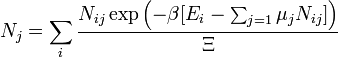   N_j=\sum_i {N_{ij} \exp \left(-\beta[E_i-\sum_{j=1} \mu_j N_{ij}]\right)
\over \Xi}\,