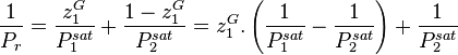 {1 \over P_r} = {z_1^G \over P_1^{sat}} + {1 - z_1^G \over P_2^{sat}}
= z_1^G . \left( {1 \over P_1^{sat}} - {1 \over P_2^{sat}} \right) + {1 \over P_2^{sat}}