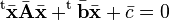 ^{\mathrm{t}}\bar{\mathbf{x}}\bar{\mathbf{A}}\bar{\mathbf{x}} + ^{\mathrm{t}}\bar{\mathbf{b}}\bar{\mathbf{x}} + \bar{c} = 0