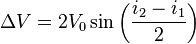 \Delta V=2V_{0}\sin\left(\frac{i_{2}-i_{1}}{2}\right)