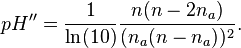 pH'' = \frac{1}{\ln(10)}\frac{n(n-2n_{a})}{(n_{a}(n-n_{a}))^{2}}.