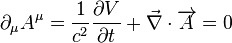  \partial_{\mu} A^{\mu}  =   \frac{1}{c^2}  \frac{\partial V}{\partial t}  +  \vec{\nabla} \cdot \overrightarrow{A}  =  0 