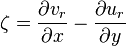 \zeta=\frac{\partial v_r}{\partial x} - \frac{\partial u_r}{\partial y}